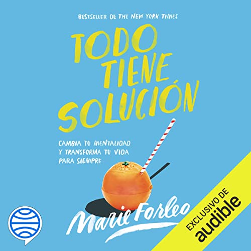 Todo tiene solución Audiobook By Marie Forleo cover art