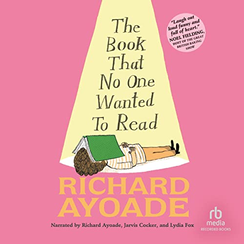 The Book That No One Wanted to Read Audiobook By Richard Ayoade cover art