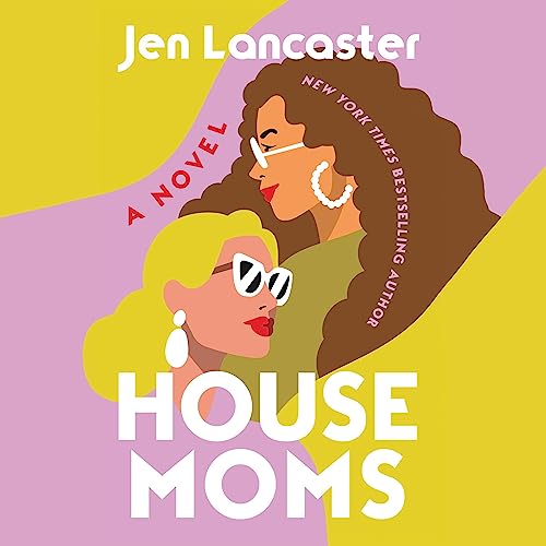 Housemoms Audiolibro Por Jen Lancaster arte de portada