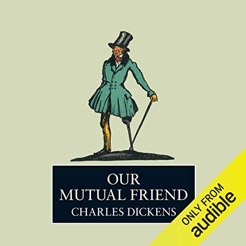 Our Mutual Friend Audiolivro Por Charles Dickens capa