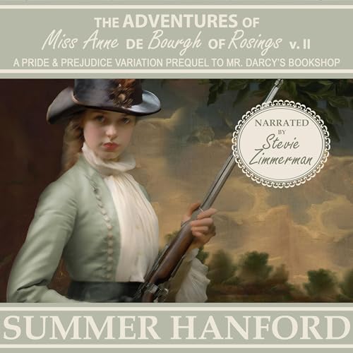 The Adventures of Miss Anne de Bourgh of Rosings v II Audiolibro Por Summer Hanford arte de portada