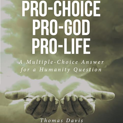 Pro-Choice Pro-God Pro-Life cover art