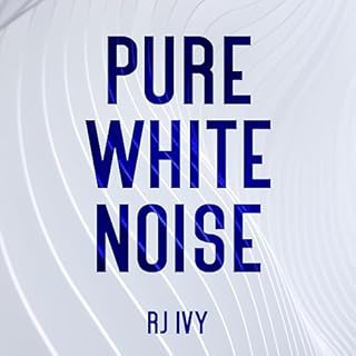 Pure White Noise Audiobook By RJ Ivy cover art