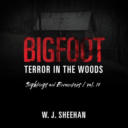 Bigfoot Terror in the Woods Audiolibro Por W. J. Sheehan arte de portada