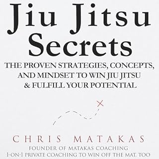 Jiu Jitsu Secrets Audiobook By Chris Matakas cover art