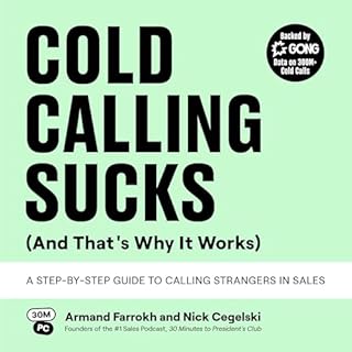 Cold Calling Sucks (and That's Why It Works) Audiobook By Armand Farrokh, Nick Cegelski cover art