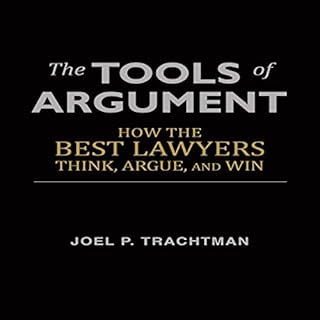 Page de couverture de The Tools of Argument: How the Best Lawyers Think, Argue, and Win