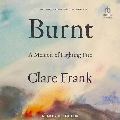 Burnt Audiobook By Clare Frank cover art