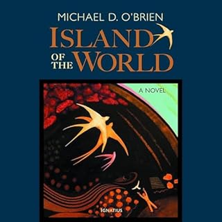 Island of the World Audiolibro Por Michael D. O'Brien arte de portada