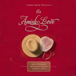 An Amish Love Audiobook By Beth Wiseman, Kathleen Fuller, Kelly Long cover art