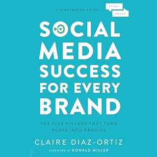 Social Media Success for Every Brand Audiobook By Claire Diaz-Ortiz, Donald Miller - foreword cover art