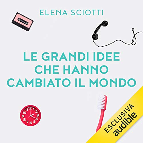 Le grandi idee che hanno cambiato il mondo cover art