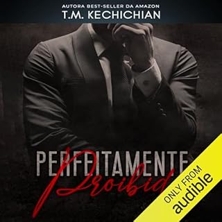 Perfeitamente Proibido [Perfectly Forbidden] Audiobook By T. M. Kechichian cover art