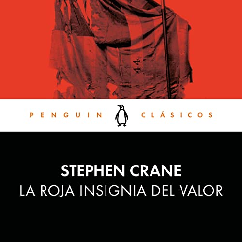 La roja insignia del valor [The Red Badge of Courage] Audiobook By Stephen Crane cover art