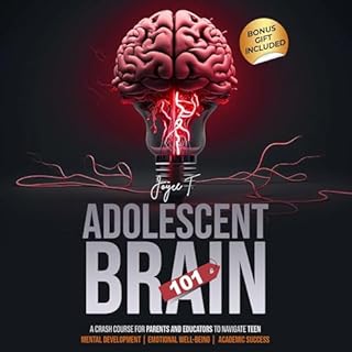 Adolescent Brain 101 Audiobook By Joyce T. cover art