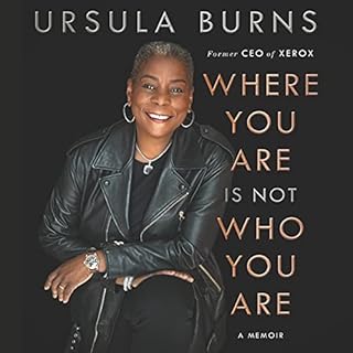 Where You Are Is Not Who You Are Audiobook By Ursula Burns cover art