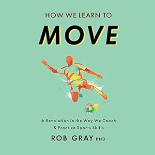 How We Learn to Move Audiobook By Rob Gray cover art