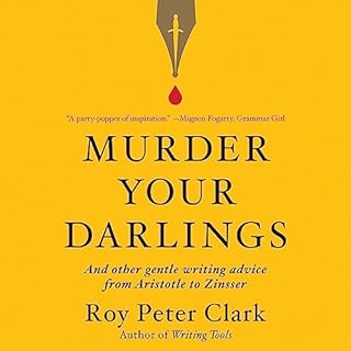 Murder Your Darlings Audiobook By Roy Peter Clark cover art