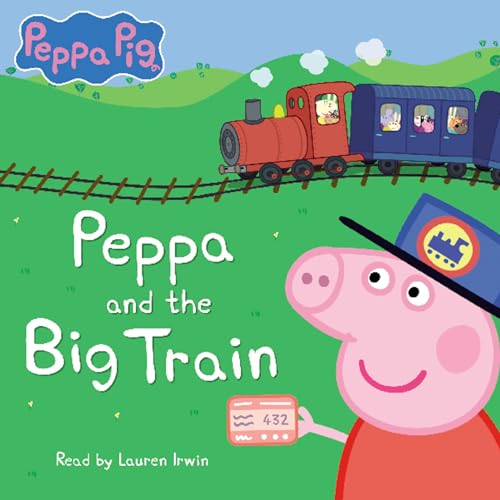 Page de couverture de Peppa and the Big Train (Peppa Pig)