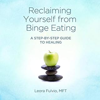 Reclaiming Yourself from Binge Eating Audiolibro Por Leora Fulvio arte de portada