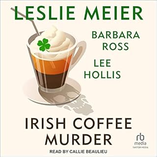 Irish Coffee Murder Audiobook By Leslie Meier, Lee Hollis, Barbara Ross cover art