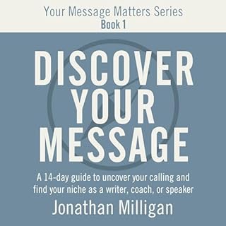 Discover Your Message Audiobook By Jonathan Milligan cover art