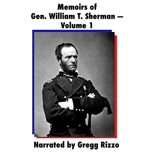 Memoirs of Gen. William T. Sherman, Volume 1 cover art