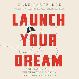 Launch Your Dream Audiobook By Dale Partridge cover art