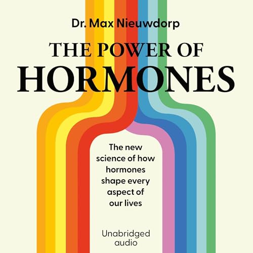 The Power of Hormones Audiobook By Max Nieuwdorp cover art