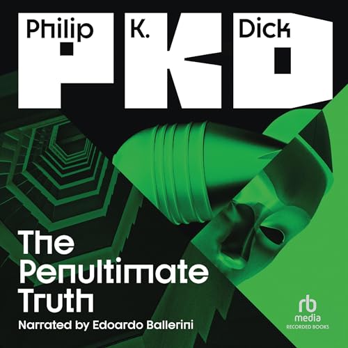 The Penultimate Truth Audiolibro Por Philip K. Dick arte de portada