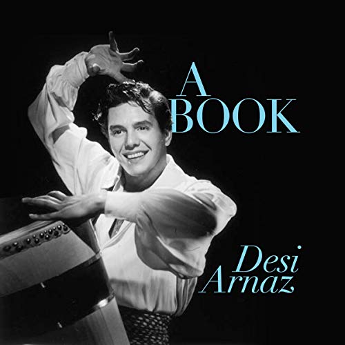 A Book Audiolibro Por Desi Arnaz arte de portada