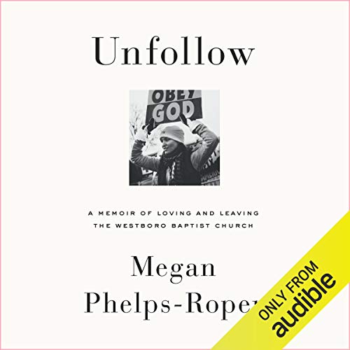 Unfollow Audiobook By Megan Phelps-Roper cover art