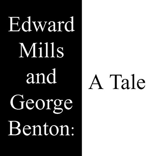 Edward Mills and George Benton: A Tale cover art