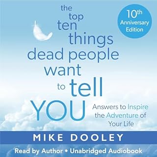 The Top Ten Things Dead People Want to Tell You Audiobook By Mike Dooley cover art