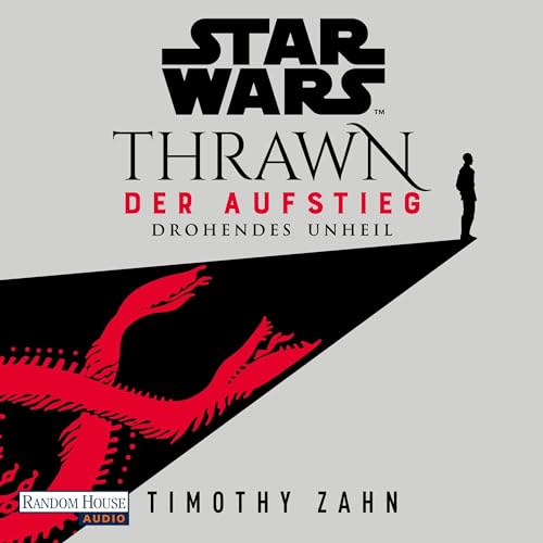 Star Wars Thrawn - Der Aufstieg - Drohendes Unheil Audiolivro Por Timothy Zahn, Andreas Kasprzak - Übersetzer capa