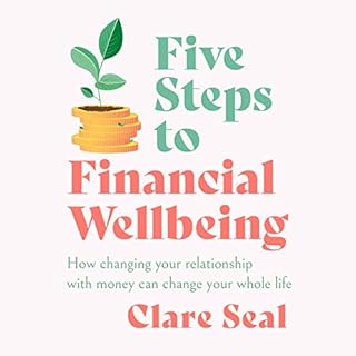 Five Steps to Financial Wellbeing Audiobook By Clare Seal cover art