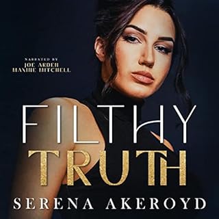 Filthy Truth Audiobook By Serena Akeroyd cover art