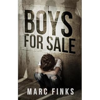 Boys For Sale (Book 1): A Novel about Human Trafficking Audiobook By Marc Finks cover art