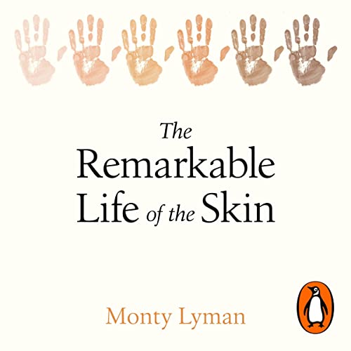 The Remarkable Life of the Skin Audiobook By Monty Lyman cover art