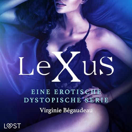 LeXus. Eine erotische dystopische Serie cover art