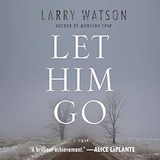 Let Him Go Audiobook By Larry Watson cover art