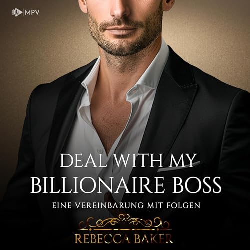 Deal with my Billionaire Boss. Eine Verainbarung mit Folgen cover art