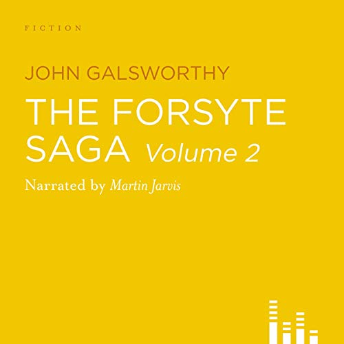 The Forsyte Saga, Volume 2 Audiobook By John Galsworthy cover art