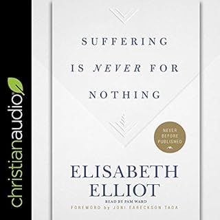 Suffering Is Never for Nothing Audiobook By Elisabeth Elliott cover art