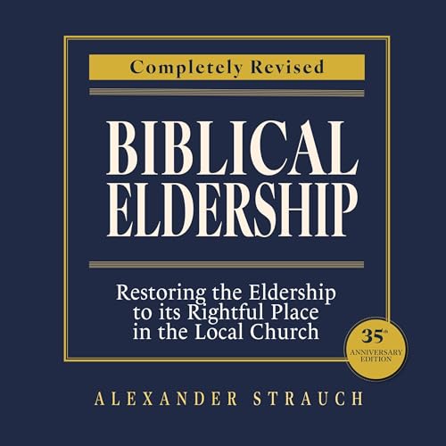 Biblical Eldership Audiobook By Alexander Strauch cover art