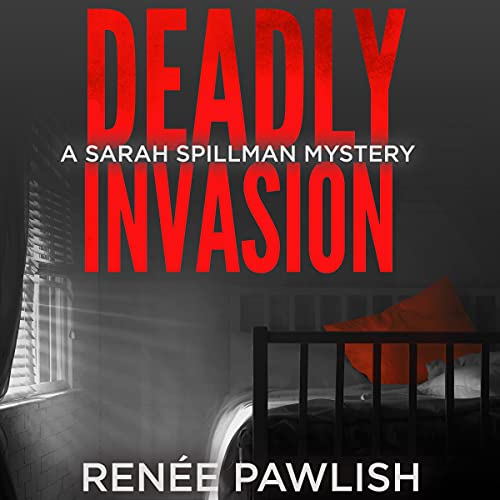 Deadly Invasion Audiobook By Renee Pawlish cover art