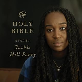 ESV Audio Bible, Read by Jackie Hill Perry Audiobook By Crossway Books cover art