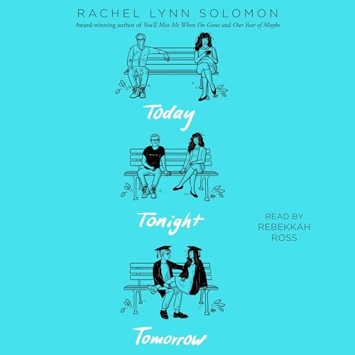 Today Tonight Tomorrow Audiolivro Por Rachel Lynn Solomon capa