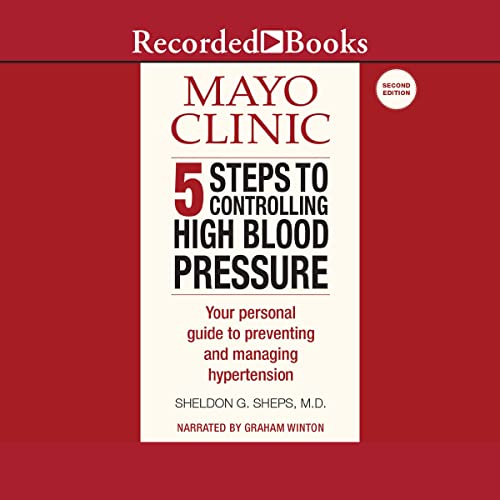 Mayo Clinic 5 Steps to Controlling High Blood Pressure cover art