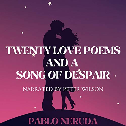 Couverture de Twenty Love Poems and a Song of Despair